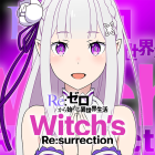 Re:Zero Witch’s Re:surrection